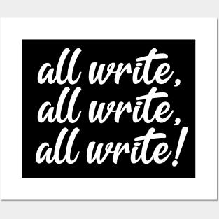 All Write! | Funny Writer Quote Posters and Art